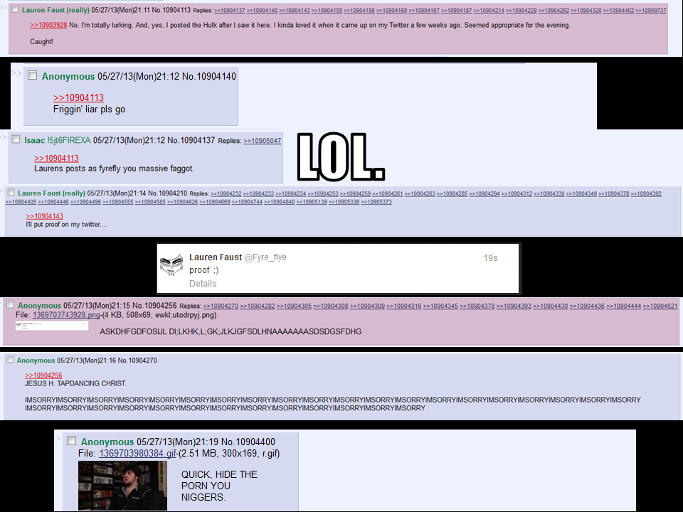 Lauren appears on /mlp/ for the lulz and to have her ego stroked by a thousand horny neckbeards. Also, it's way too late to hide the porn mah nigga, considering some of your esteemed colleagues sent her some choice samples a at least 100 years ago.