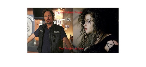 Tellatrix. "Tig and Bellatrix Trager, Two Psycho's in Love".