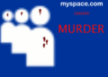 MySpace Murderers.