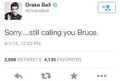 Drake 'no truce, you're Bruce' Bell.