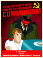 When you pirate MP3s, you're downloading Communism.