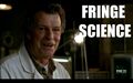 FRINGE SCIENCE!!!!!!!