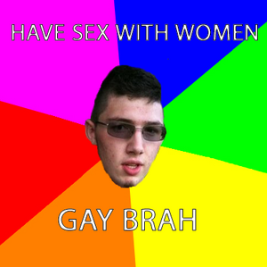 Gay brah 1 edited-1.png