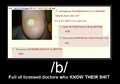 /b/tards are licensed professionals.