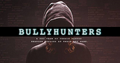 Yes, Bully Hunters is unfortunately real.