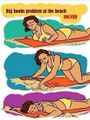 This is also relevant for you when you go out to the beach with your big fat tits, you're welcome.