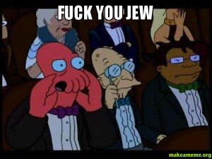 Zoidberg fuck you jew.jpg