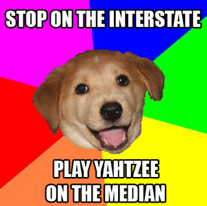 Advice dog interstate yahtzee.png