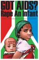 Raping toddlers cures AIDS according to Africans.